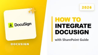 How to Integrate Docusign with Sharepoint (Full 2026 Guide)