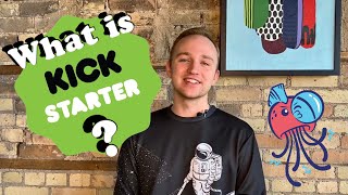 Kickstarter Process #1 What is Kickstarter?