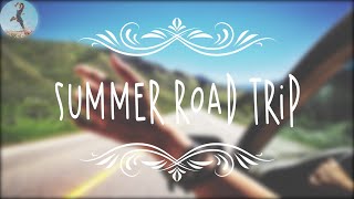 songs for a summer road trip 🚗 chill music hits