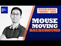 Mouse moving background | Tech Code Mon Day