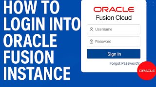 How to Log In to Oracle Fusion | Quick Guide for Beginners