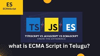 #4 what is ECMAScript in Telugu | ES vs JS | ES6 ES7