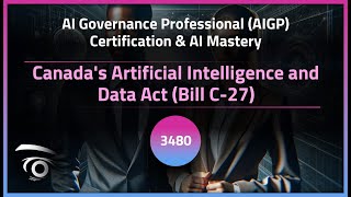 Canada’s Artificial Intelligence and Data Act Bill C-27 | Exclusive Lesson