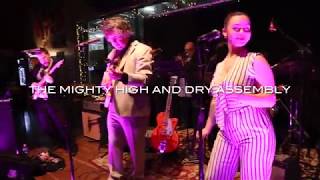 The Mighty High & Dry Assembly EPK