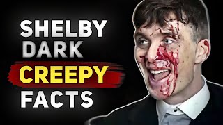 5 Dark Creepy Facts about Thomas Shelby You didn't Know