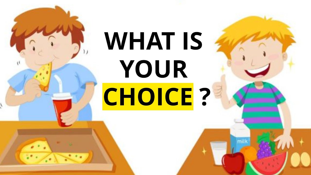 Healthy Vs Unhealthy Eating Habits | What Is Your CHOICE - YouTube