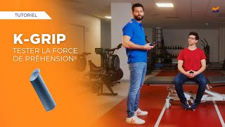 Tester la Force de Préhension avec le K-Grip - Tutoriels Kinvent