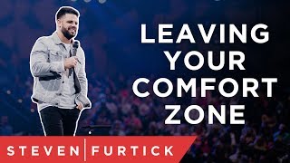 Leave Your Comfort, Find Your Calling | Pastor Steven Furtick