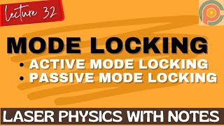 How is mode locking achieved? | Active mode locking | Passive mode locking