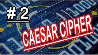 Caesar Cipher or ROT13 Using Python - Part 2 - Python for Security Professionals