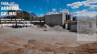 Arroyos Colibrí House I Construction process III I SAN CRISTÓBAL DE LAS CASAS, CHIAPAS. I Residen...