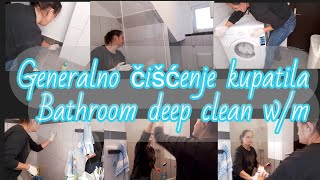 Detaljno čišćenje kupatila ✨️| Kako ja čistim | Motivacija za čišćenje | Deep cleaning my bathroom 🧽