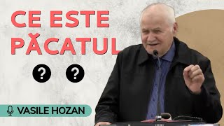 Vasile Hozan - Ce este păcatul ? | PREDICĂ 2023