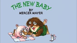 The New Baby by Mercer Mayer - Little Critter - Read Aloud Books for Children - Storytime