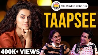 Taapsee Pannu's Unstoppable Drive For Career, Success & Work-Life Balance | The Ranveer Show 146