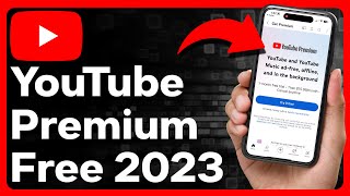 ALL The Ways To Get YouTube Premium For Free In 2023