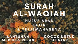Surah Al Waqiah Latin, Arab, Terjemahan, Full Ayat 1 - 96 Merdu & Pelan Cocok Untuk Belajar..