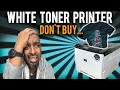 Dont' Buy A White Printer...until you watch this video