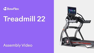 BowFlex® Treadmill 22: Assembly Video