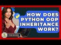 How Does Python OOP Inheritance Work? - Python Code School
