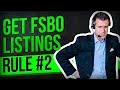 How To Get FSBO Listings - Rule #2