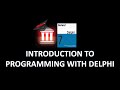 Delphi Programming Tutorial - Introduction To Programming with Delphi