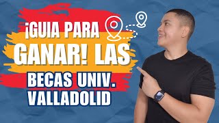 Cómo Solicitar las Becas de la Univ. de Valladolid 2025 🇪🇸 (Paso a Paso)