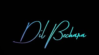 Dil Bechara Song Status | Dil Bechara – Title Track | Sushant Singh Rajput | Sanjana Sanghi | A.R.
