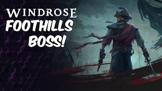 Foothills Boss and Then Swamps! Windrose Beeblebum Server Series