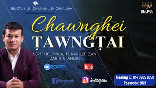 CHAWNGHEI TAWNGTAI CHUNGCHANG | Bethel Ministry| Ringtu nun Zawhna leh Chhanna