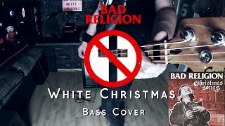 Bad Religion- White Christmas (Bass Cover w/Tabs \u0026 Lyrics)