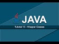 Java Tutorials - 13 Wrapper Classes