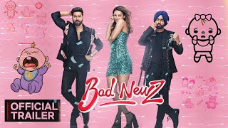 Bad Newz : Official Trailer | Ammy Virk | Triprti Dimri | Vicky Kaushal | Latest Movie 2024