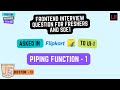 I solved the Flipkart UI -1 Interview Question | Piping Function