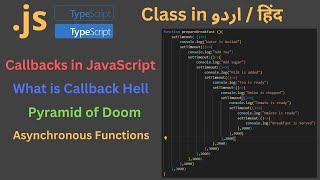Class15 Callbacks - Callback Hell - Pyramid of Doom in JavaScript / TypeScript