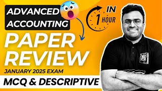 CA Inter Advanced Accounting Paper Review | Jan 2025 Exam | CA Akhilesh | ArivuPro