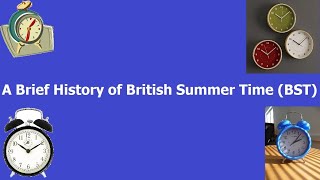 A Brief History of British Summer Time (BST)