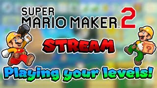 Playing your Mario Maker levels! Stream