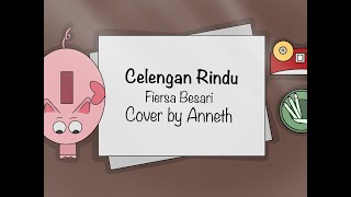 Celengan Rindu - Cover by Anneth (Animatic)
