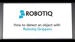 How to Detect an Object with Robotiq Grippers