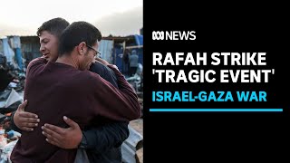 Israeli PM admits something 'went tragically wrong' in Rafah strike | ABC News