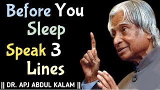 Speak 3 Lines Before You Sleep APJ Abdul Kalam Motivational Quotes | APJ Abdul KalamSpeech |