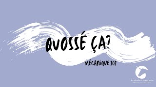 Quossé ça? Mécanique 101 avec Erika Berube.