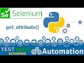 SELENIUM PYTHON FOR WEB AUTOMATION TEST AUTOMATION HOW TO GET ATTRIBUTES OF ANY HTML ELEMENT