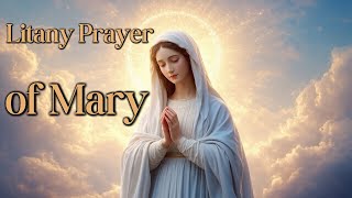 Litany of the Blessed Virgin Mary: A Powerful Prayer of Marian Devotion and Intercession