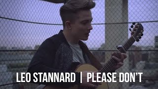 Leo Stannard - Please Don't (Official Video)