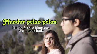 Mundur Alon Alon Indonesia Nella Kharisma Feat Ilux Id Music