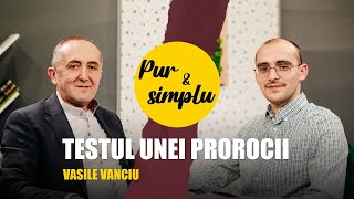 Testul unei PROROCII - pastor Vasile Vanciu