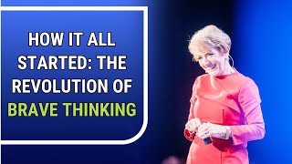 How it All Started: The Revolution of Brave Thinking | Mary Morrissey - Life & Transformation