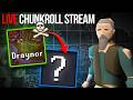 🔴 LIVE CHUNKROLL STREAM ... MY DEATH CHUNK IS COMPLETE!